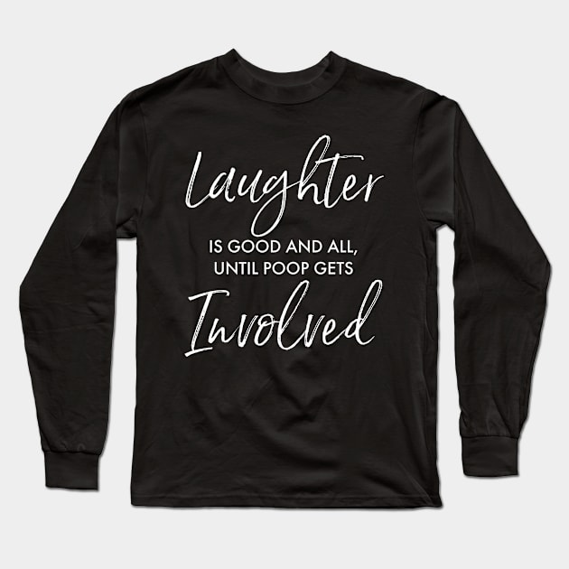 Laughter Is Good, Funny Quote Gift Long Sleeve T-Shirt by Pinkfeathers